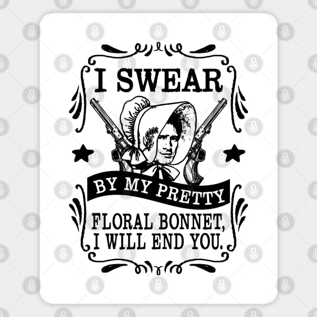 I Swear by my Pretty Floral Bonnet Magnet by Geeks With Sundries